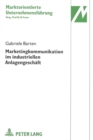 Marketingkommunikation im industriellen Anlagengeschaeft : Zielorientierter Instrumenteinsatz in einem Beziehungsmanagement mit langfristiger Erfolgsperspektive - Book