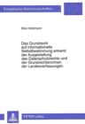 Das Grundrecht auf informationelle Selbstbestimmung anhand der Ausgestaltung des Datenschutzrechts und der Grundrechtsnormen der Landesverfassungen - Book