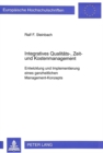 Integratives Qualitaets-, Zeit- und Kostenmanagement : Entwicklung und Implementierung eines ganzheitlichen Management-Konzepts - Book
