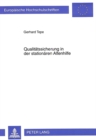 Qualitaetssicherung in der stationaeren Altenhilfe : Eine an HeimbewohnerInnen orientierte empirische Studie zum Qualitaetssicherungselement «Einrichtungsziele» - Book