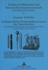Fachsprachliche Kommunikationsarten des Franzoesischen : Ein Vergleich gesprochener und geschriebener Texte aus dem Bereich der Chemie - Book