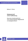 Mitgliedschaft ohne Tarifbindung : Besondere Gestaltungsformen einer tarifbindungsfreien Mitgliedschaft im Arbeitgeberverband - Book