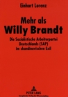 Mehr ALS Willy Brandt : Die Sozialistische Arbeiterpartei Deutschlands (Sap) Im Skandinavischen Exil - Book
