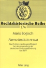 «Nemo testis in re sua» : Das Problem der Zeugnisfaehigkeit bei der Anwendung der deutschen Zivilprozeordnung von 1877 - Book
