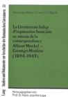 La Litterature belge d'expression francaise au miroir de la correspondance Albert Mockel - Georges Marlow (1894 - 1943) - Book