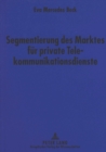 Segmentierung des Marktes fuer private Telekommunikationsdienste - Book