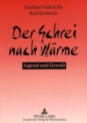 Der Schrei nach Waerme : Jugend und Gewalt - Book