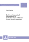 Der Erbrechtsausschu der Akademie fuer Deutsches Recht und dessen Entwurf eines Erbgesetzes - Book