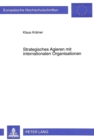 Strategisches Agieren mit internationalen Organisationen - Book