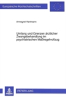 Umfang und Grenzen aerztlicher Zwangsbehandlung im psychiatrischen Maregelvollzug - Book