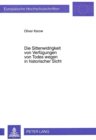 Die Sittenwidrigkeit von Verfuegungen von Todes wegen in historischer Sicht : Die Entwicklung der Gesetzgebung und der hoechstrichterlichen Rechtsprechung seit der Entstehung des BGB bis in die Gegenw - Book