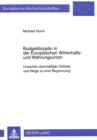 Budgetdisziplin in Der Europaeischen Wirtschafts- Und Waehrungsunion : Ursachen Uebermaessiger Defizite Und Wege Zu Ihrer Begrenzung - Book