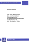 Die «cram down power» des amerikanischen Konkursgerichtes im Reorganisationsverfahren nach Chapter 11 des Bankruptcy Code : Vorbild fuer das Obstruktionsverbot in der deutschen Insolvenzordnung - Book