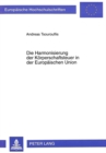 Die Harmonisierung der Koerperschaftsteuer in der Europaeischen Union - Book