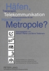 Haefen, Transrapid, Telekommunikation - Wachstumsmotoren fuer die Hamburger Metropole? - Book