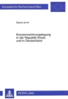 Konzernrechnungslegung in der Republik Korea und in Deutschland : Darstellung, Vergleich und Analyse - Book