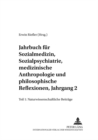 Jahrbuch Fur Sozialmedizin,Sozialpsychiatrie,Medizinische Anthropologie Und Philosophische Reflexionen,Jahrgang 2 : Naturwissenschaftliche Beitrage Pt. I,v. 7 - Book