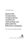Jahrbuch Fuer Sozialmedizin, Sozialpsychiatrie, Medizinische Anthropologie Und Philosophische Reflexionen, Jahrgang 2 : Teil II: Geisteswissenschaftliche Beitraege - Book