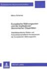 Europaeische Waehrungsunion und die Implikationen oekonomischer Disparitaeten : Stabilitaetspolitische Risiken und finanzwissenschaftliche Konsequenzen der Europaeischen Waehrungsunion - Book