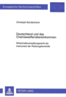 Deutschland und das Chemiewaffenuebereinkommen : Wirtschaftsverwaltungsrecht als Instrument der Ruestungskontrolle - Book