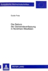 Die Reform der Gemeindeverfassung in Nordrhein-Westfalen : Eine «Constituent policy» im kommunalpolitischen Netzwerk - Book