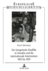 Der kriegerische Konflikt in Somalia und die internationale Intervention 1992 bis 1995 : Eine entwicklungsgenetische und multidimensionale Analyse - Book