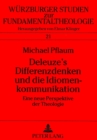 Deleuze's Differenzdenken Und Die Idiomenkommunikation : Eine Neue Perspektive Der Theologie - Book