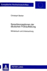 Sprachkonzeptionen Der Deutschen Fruehaufklaerung : Woerterbuch Und Untersuchung - Book