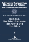 Demons : Meditators Between This World and the Other - Essays on Demonic Beings from the Middle Ages to the Present - Book