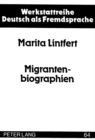 Migrantenbiographien : Kultur und Migration als Inhalte in der Deutsch als Fremdsprache-Ausbildung - Book