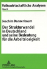Der Strukturwandel in Deutschland und seine Bedeutung fuer die Arbeitslosigkeit - Book