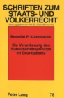 Die Verankerung des Subsidiaritaetsprinzips im Grundgesetz : Ein Beitrag zur Bedeutung des Subsidiaritaetsprinzips fuer die Kompetenzabgrenzung im Bundesstaat - Book