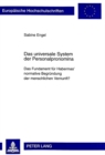 Das Universale System Der Personalpronomina : Das Fundament Fuer Habermas' Normative Begruendung Der Menschlichen Vernunft? - Book