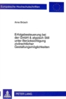 Erfolgsbesteuerung Bei Der Gmbh & Atypisch Still Unter Beruecksichtigung Zivilrechtlicher Gestaltungsmoeglichkeiten - Book