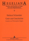 Geist Und Geschichte : Studien Zur Philosophie Hegels - Book