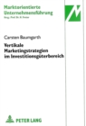 Vertikale Marketingstrategien im Investitionsgueterbereich : Dargestellt am Beispiel von Einsatzstoffen - Book
