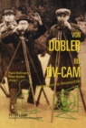 Von Doebler bis DV-CAM : Ergonomics fuer Amateurfilm- Zur Geschichte der Kinematographie - Book