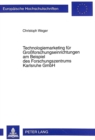 Technologiemarketing fuer Groforschungseinrichtungen am Beispiel des Forschungszentrums Karlsruhe GmbH - Book