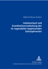 Initialverlauf Und Krankheitsverarbeitung Der Im Jugendalter Beginnenden Schizophrenien - Book