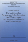 Die traditionellen Personenverkehrsfreiheiten des EG-Vertrages und das Aufenthaltsrecht der Unionsbuerger : Eine Gegenueberstellung der vertraglichen Gewaehrleistungen - Book