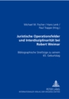 Juristische Operationsfelder Und Interdisziplinaritaet Bei Robert Weimar : Bibliographische Streifzuege Zu Seinem 65. Geburtstag - Book