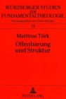 Offenbarung Und Struktur : Ausgewaehlte Offenbarungstheologien Im Kontext Strukturontologischen Denkens - Book