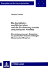 Die Konstitution Von Minderheiten Und Die Ethnisierung Sozialer Und Politischer Konflikte : Eine Untersuchung Am Beispiel Der Im Griechischen Thrakien Ansaessigen Moslemischen Minderheit - Book