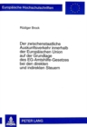 Der Zwischenstaatliche Auskunftsverkehr Innerhalb Der Europaeischen Union Auf Der Grundlage Des Eg-Amtshilfe-Gesetzes Bei Den Direkten Und Indirekten Steuern - Book