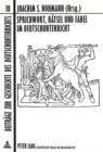 Sprichwort, Raetsel Und Fabel Im Deutschunterricht : Geschichte, Theorie Und Didaktik «Einfacher Formen» - Book