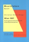 Wien 1897 : Kulturgeschichtliches Profil eines Epochenjahres - Book