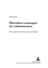 Ueberwaelzte Leistungen der Administration : Eine empirische und theoretische Analyse - Book