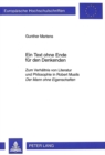 Ein Text ohne Ende fuer den Denkenden : Zum Verhaeltnis von Literatur und Philosophie in Robert Musils "Der Mann ohne Eigenschaften" - Book