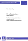 Die Ausserordentliche Beschwerde : Rechtsgrundlage Und Verfahren Der Beschwerde Wegen Greifbarer Gesetzwidrigkeit - Book