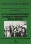 Die Verwandtschaftsbeziehungen Zwischen Den Suedbalkanischen Romani-Dialekten : Mit Einem Kartenanhang - Book